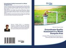 Capa do livro de Groundwater Quality Assessment in a Waste Dumpsite Area 