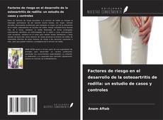 Couverture de Factores de riesgo en el desarrollo de la osteoartritis de rodilla: un estudio de casos y controles