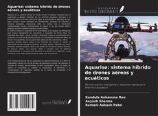 Couverture de Aquarise: sistema híbrido de drones aéreos y acuáticos