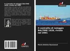 Bookcover of Il contratto di noleggio BALTIME 1939, rivisto nel 2001