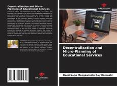 Borítókép a  Decentralization and Micro-Planning of Educational Services - hoz