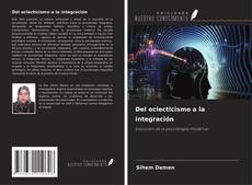 Del eclecticismo a la integración kitap kapağı