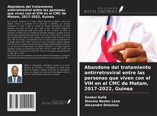 Copertina di Abandono del tratamiento antirretroviral entre las personas que viven con el VIH en el CMC de Matam, 2017-2022, Guinea