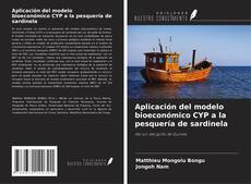 Couverture de Aplicación del modelo bioeconómico CYP a la pesquería de sardinela