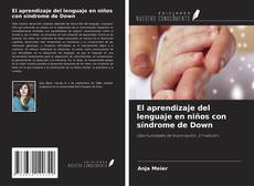 El aprendizaje del lenguaje en niños con síndrome de Down kitap kapağı