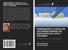 Bookcover of RENDIMIENTO CLÍNICO DE LAS ENDOCORONAS DE DISILICATO DE LITIO Y CIRCONIO