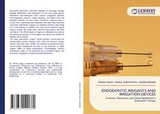 Portada del libro de ENDODONTIC IRRIGANTS AND IRRIGATION DEVICES