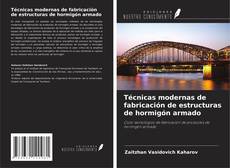 Capa do livro de Técnicas modernas de fabricación de estructuras de hormigón armado 