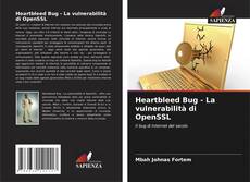 Bookcover of Heartbleed Bug - La vulnerabilità di OpenSSL
