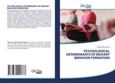 Bookcover of PSYCHOLOGICAL DETERMINANTS OF DEVIANT BEHAVIOR FORMATION
