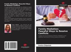 Bookcover of Family Mediation: Peaceful Ways to Resolve Conflicts