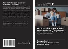 Buchcover von Terapia lúdica para niños con ansiedad y depresión
