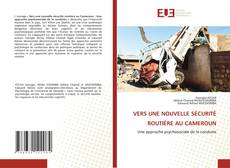 VERS UNE NOUVELLE SÉCURITÉ ROUTIÈRE AU CAMEROUN kitap kapağı