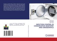 INFECTION CONTROL IN CONSERVATIVE DENTISTRY AND ENDODONTICS kitap kapağı