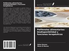 Capa do livro de Polifenoles alimentarios: biodisponibilidad y funciones terapéuticas 