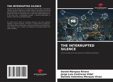 Borítókép a  THE INTERRUPTED SILENCE - hoz