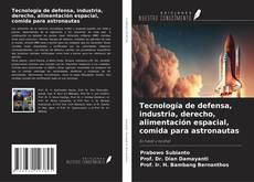 Buchcover von Tecnología de defensa, industria, derecho, alimentación espacial, comida para astronautas