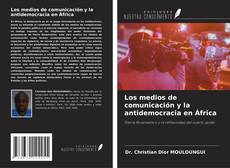 Capa do livro de Los medios de comunicación y la antidemocracia en África 