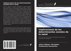 Bookcover of Implicaciones de los determinantes sociales de la salud