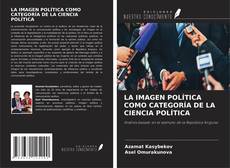 Bookcover of LA IMAGEN POLÍTICA COMO CATEGORÍA DE LA CIENCIA POLÍTICA