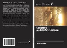 Couverture de Sociología médica/Antropología
