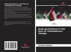 Bookcover of Arab governance in the face of contemporary change