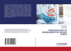 Borítókép a  PARADIGM SHIFT IN MANAGEMENT OF DENTAL CARIES - hoz