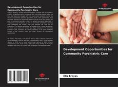 Borítókép a  Development Opportunities for Community Psychiatric Care - hoz