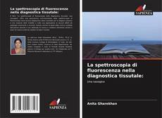 Buchcover von La spettroscopia di fluorescenza nella diagnostica tissutale: