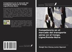 Capa do livro de Competencia en el mercado del transporte aéreo en el Congo. Ligne/Pointe-Noire 
