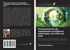 Couverture de Procesamiento de compuestos ecológicos reforzados con fibra de yute