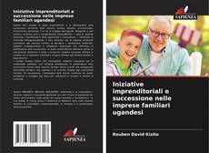 Buchcover von Iniziative imprenditoriali e successione nelle imprese familiari ugandesi