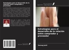 Couverture de Estrategias para el desarrollo de la relación entre comprador y proveedor