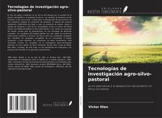 Buchcover von Tecnologías de investigación agro-silvo-pastoral