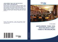 Capa do livro de JADIDLARNING YANGI USUL MAKTABLARIDA O‘QUV-TARBIYA MEXANIZMLARI 
