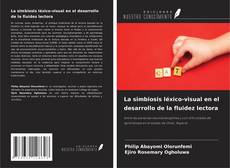 Capa do livro de La simbiosis léxico-visual en el desarrollo de la fluidez lectora 