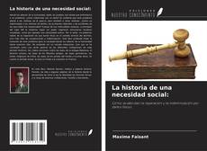 Copertina di La historia de una necesidad social: