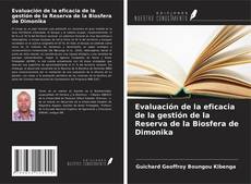 Copertina di Evaluación de la eficacia de la gestión de la Reserva de la Biosfera de Dimonika