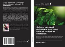 Buchcover von ¿Sabe el personal sanitario lo suficiente sobre la terapia de inhalación?