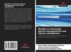 Borítókép a  Quality in municipal sports management and citizen satisfaction - hoz