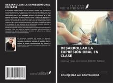 Couverture de DESARROLLAR LA EXPRESIÓN ORAL EN CLASE