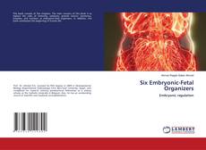 Copertina di Six Embryonic-Fetal Organizers