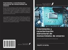 Crecimiento y caracterización estructural de monocristales de snserex kitap kapağı