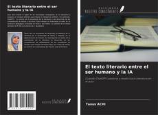 Couverture de El texto literario entre el ser humano y la IA