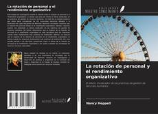 Borítókép a  La rotación de personal y el rendimiento organizativo - hoz