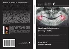 Buchcover von Técnicas de imagen en odontopediatría