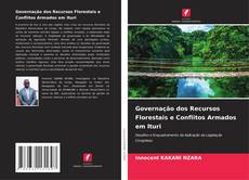 Portada del libro de Governação dos Recursos Florestais e Conflitos Armados em Ituri