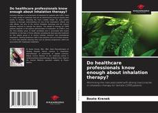 Borítókép a  Do healthcare professionals know enough about inhalation therapy? - hoz