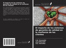 Capa do livro de El impacto de los sistemas de garantía de calidad en la confianza de los clientes 