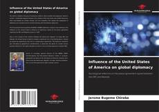 Bookcover of Influence of the United States of America on global diplomacy